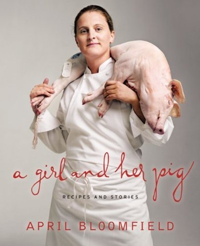 A Girl and Her Pig: Recipes and Stories