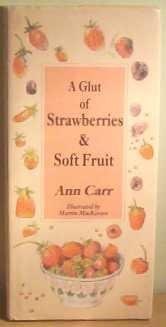 A Glut of Strawberries and Soft Fruit