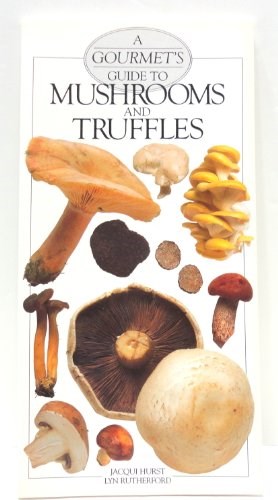 A Gourmet's Guide to Mushrooms & Truffles