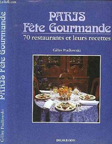 A Gourmet's Tour of Paris - 70 Restaurants and their Recipes