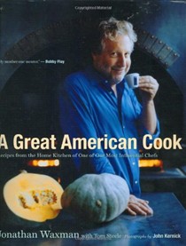 A Great American Cook: Recipes From The Home Kitchen of One Of Our Most Influential Chefs