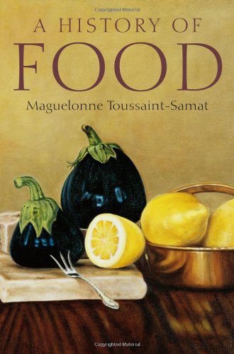 A History of Food, 2nd, New and Expanded Edition