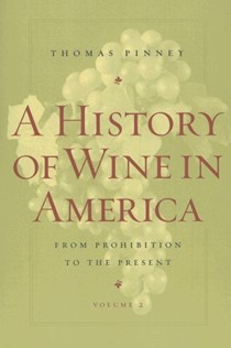 A History of Wine in America: From Prohibition to the Present