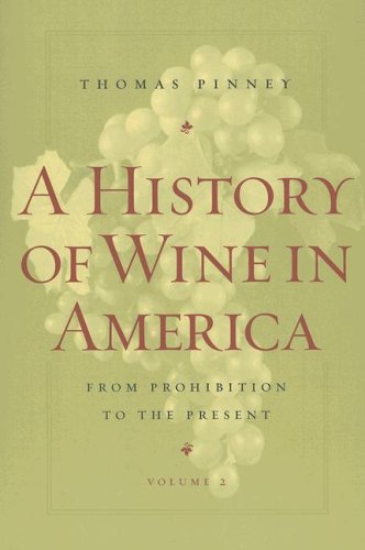 A History of Wine in America: From Prohibition to the Present