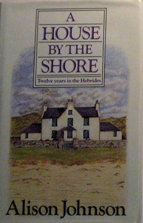 A House by the Shore: Twelve Years of the Hebrides