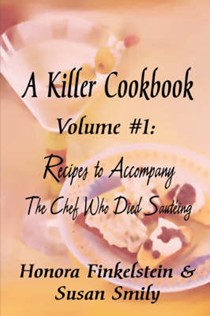 A KILLER COOKBOOK #1 Recipes to Accompany The Chef Who Died Sauteing