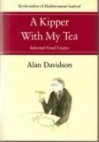 A Kipper with My Tea: Collected Essays, 1977-88