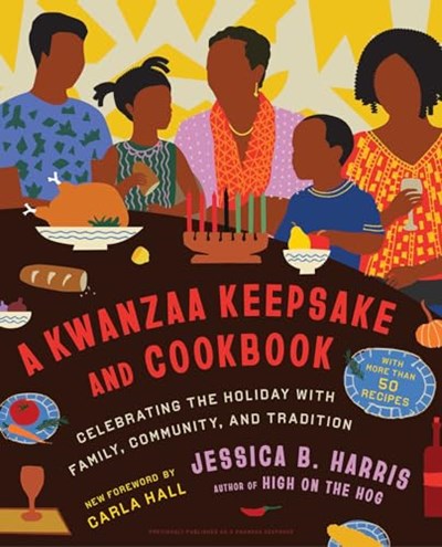A Kwanzaa Keepsake and Cookbook: Celebrating the Holiday with Family, Community, and Tradition