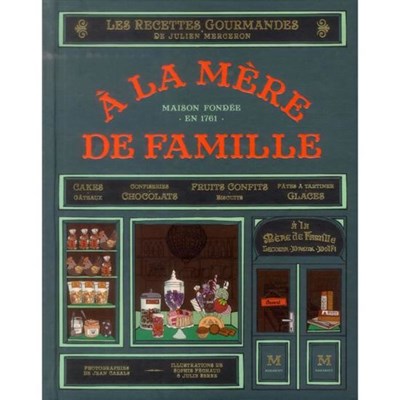 À la Mère de Famille: Le livre de recettes