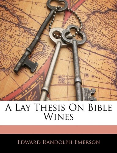 A Lay Thesis On Bible Wines