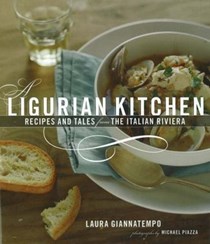 A Ligurian Kitchen: Recipes and Tales from the Italian Riviera