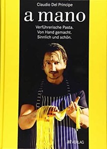 A Mano: Verführerische Pasta. Von Hand Gemacht. Sinnlich und Schön.