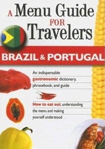A Menu Guide for Travelers: Brazil and Portugal