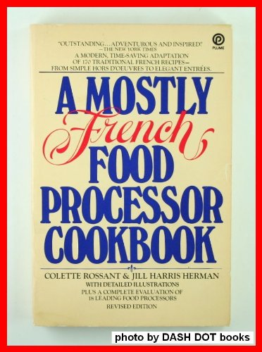 A Mostly French Food Processor Cookbook