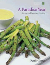 A Paradiso Year: Spring and Summer Cooking