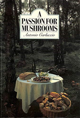 A Passion for Mushrooms