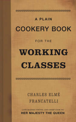 A Plain Cookery Book for the Working Classes