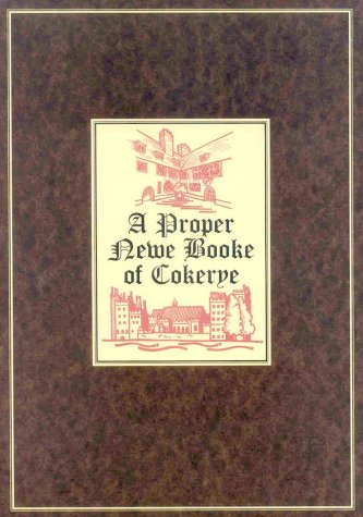 A Proper Newe Nooke of Cokerye: Margaret Parker's Cookery Book