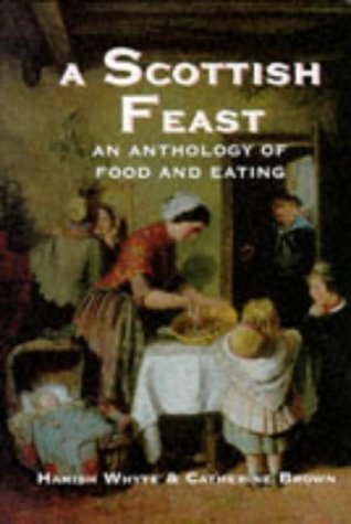 A Scottish Feast: an anthology of food and eating 