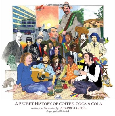 A Secret History of Coffee, Coca & Cola