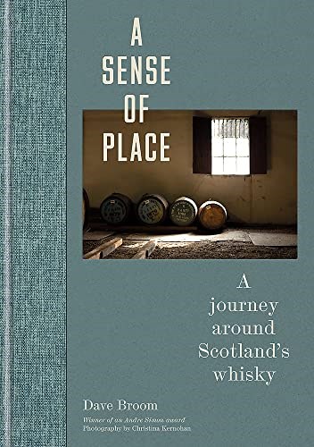 A Sense of Place: A Journey Around Scotland's Whisky