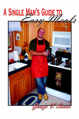 A Single Man's Guide to Easy Meals