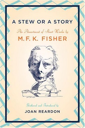 A Stew Or A Story: An Assortment of Short Works