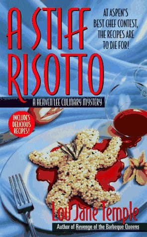 A Stiff Risotto (A Heaven Lee Culinary Mystery)