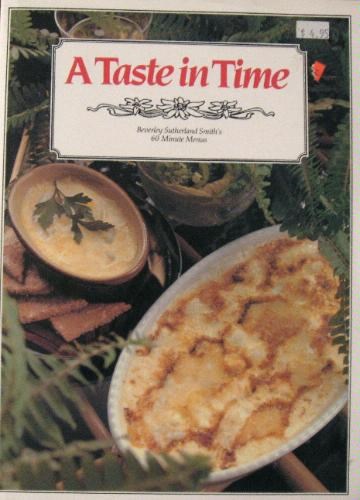 A Taste in Time: Beverley Sutherland Smith's 60 Minute Menus