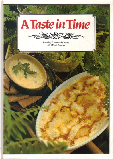 A Taste in Time: Beverley Sutherland Smith's 60 Minute Menus