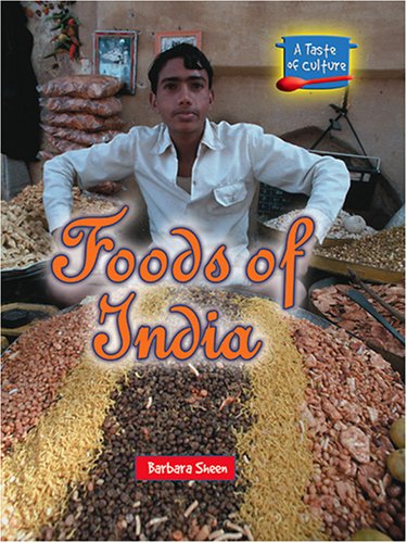 A Taste of Culture: Foods of India