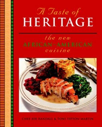 A Taste of Heritage: The New African-American Cuisine