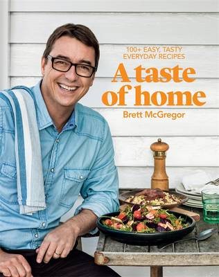 A Taste of Home: 100+ Easy, Tasty Everyday Recipes