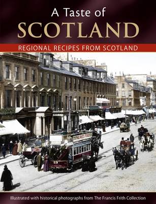 A Taste of Scotland: Regional Recipes from Scotland