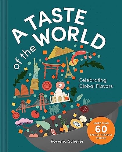 A Taste of the World: Celebrating Global Flavors