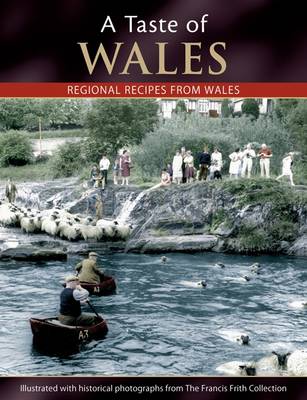 A Taste of Wales: Regional Recipes from Wales