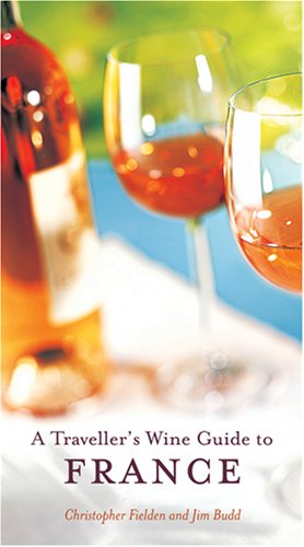 A Traveller's Wine Guide to France
