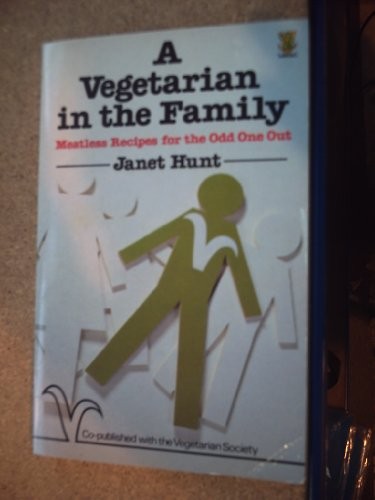 A Vegetarian in the Family: Meatless Recipes for the Odd One Out
