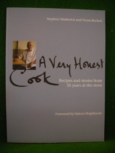 A Very Honest Cook: Recipes and Stories from 35 Years at the Stove