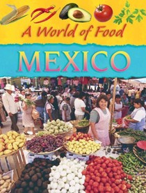 A World of Food: Mexico