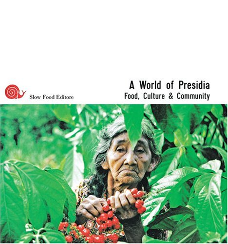 A World of Presidia: Food, Culture & Community