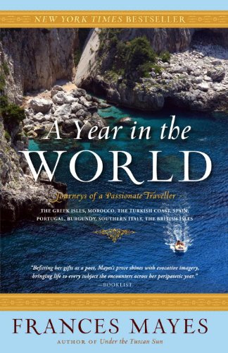 A Year In The World: Journeys of A Passionate Traveler