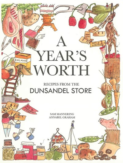 A Year's Worth: Recipes from the Dunsandel Store
