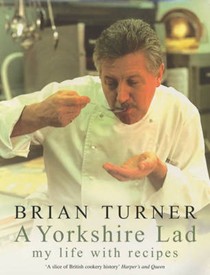 A Yorkshire Lad: My Life with Recipes