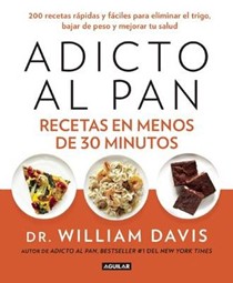 Adicto Al Pan: Recetas En 30 Minutos
