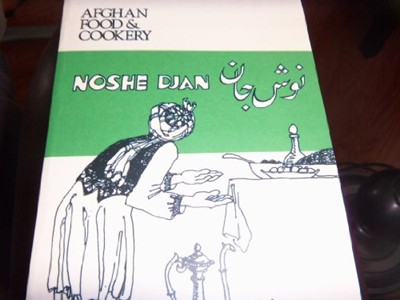 Afghan Food and Cookery: Noshe Djan