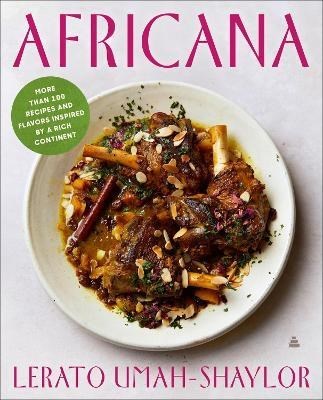 Africana: A Cookbook of Recipes and Flavors Inspired by a Rich Continent
