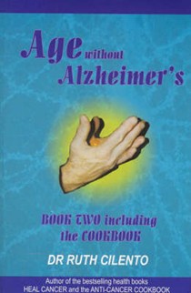 Age without Alzheimer's Book 2: Including the Age Well Cookbook