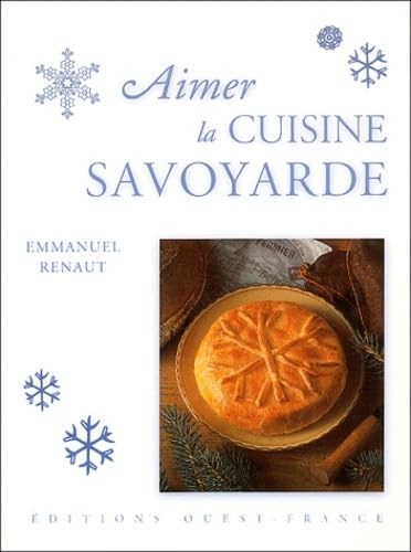 Aimer la Cuisine Savoyarde
