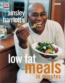 Ainsley Harriott's Low Fat Meals In Minutes